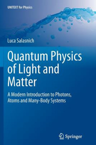 Kniha Quantum Physics of Light and Matter Luca Salasnich