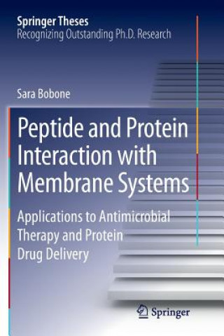 Книга Peptide and Protein Interaction with Membrane Systems Sara Bobone