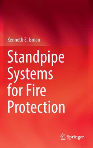 Carte Standpipe Systems for Fire Protection Kenneth E Isman