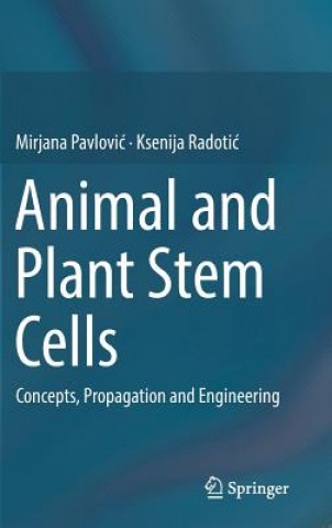 Carte Animal and Plant Stem Cells Mirjana Pavlovic