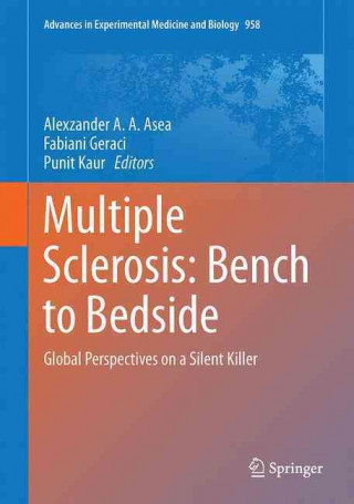 Knjiga Multiple Sclerosis: Bench to Bedside Alexzander A. A. Asea