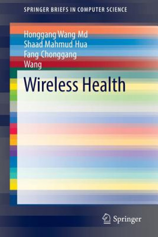 Kniha Wireless Health Honggang Wang