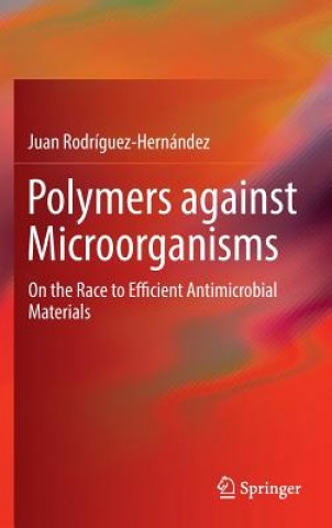 Könyv Polymers against Microorganisms Juan Rodríguez-Hernández