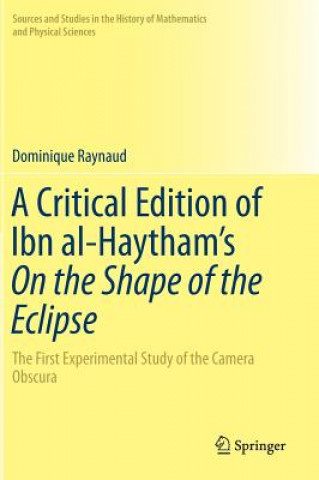 Kniha Critical Edition of Ibn al-Haytham's On the Shape of the Eclipse Dominique Raynaud