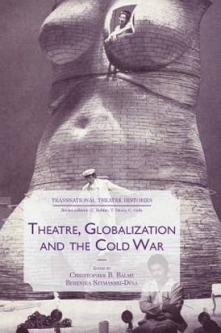 Kniha Theatre, Globalization and the Cold War Christopher B. Balme