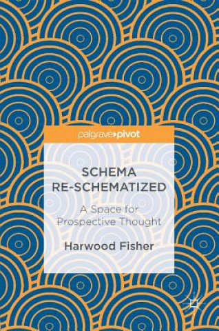 Könyv Schema Re-schematized Harwood Fisher