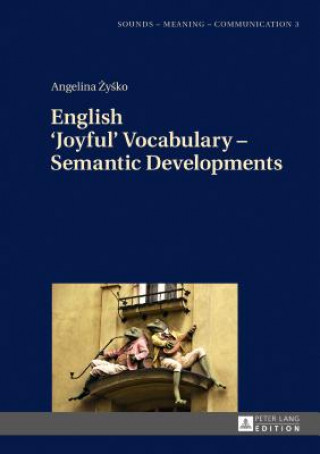 Buch English 'Joyful' Vocabulary - Semantic Developments Angelina Zysko