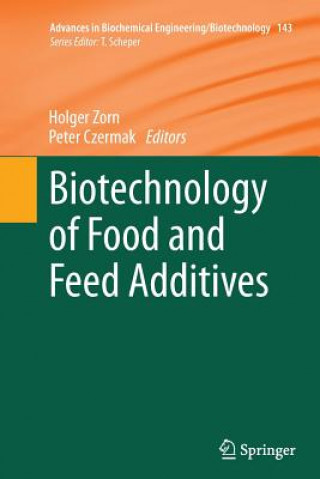 Könyv Biotechnology of Food and Feed Additives Peter Czermak