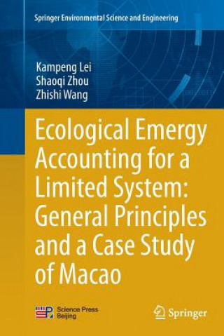 Książka Ecological Emergy Accounting for a Limited System: General Principles and a Case Study of Macao Kampeng Lei