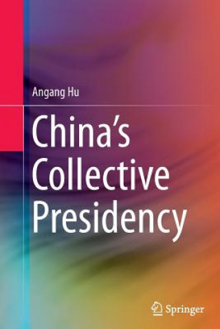 Carte China's Collective Presidency An'gang Hu