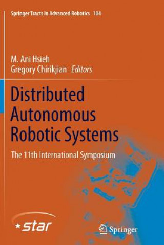 Książka Distributed Autonomous Robotic Systems M. Ani Hsieh