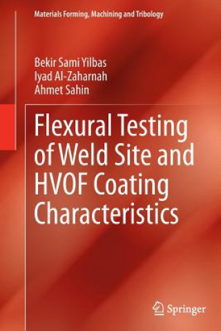 Carte Flexural Testing of Weld Site and HVOF Coating Characteristics Bekir Sami Yilbas