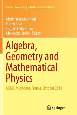 Kniha Algebra, Geometry and Mathematical Physics Abdenacer Makhlouf