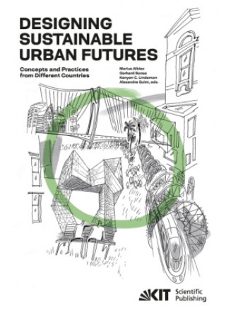 Książka Designing Sustainable Urban Futures : Concepts and Practices from Different Countries Marius Albiez