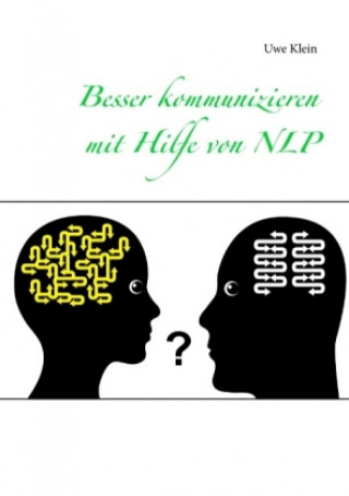 Książka Besser kommunizieren mit Hilfe von NLP Uwe Klein