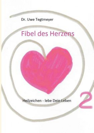 Βιβλίο Fibel des Herzens 2 Uwe Tegtmeyer