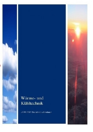 Könyv Wärme- und Kältetechnik Theodoricus Lindauer