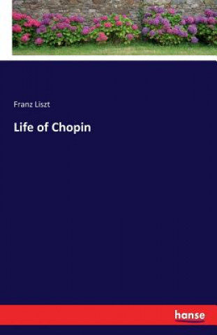 Carte Life of Chopin Franz Liszt