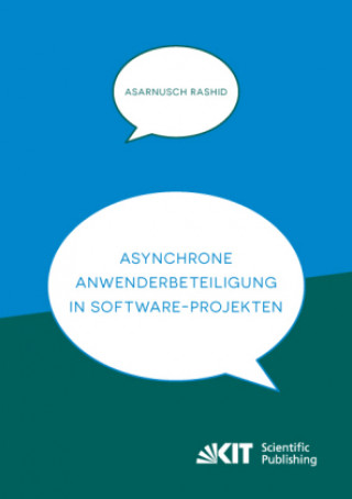 Kniha Asynchrone Anwenderbeteiligung in Software-Projekten Asarnusch Rashid