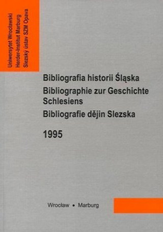 Kniha Bibliographie zur Geschichte Schlesiens 1995 Karol Sanojca