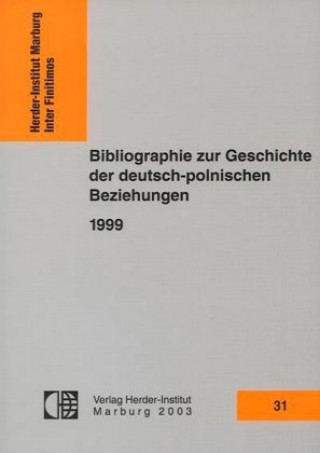 Kniha Bibliographie zur Geschichte der deutsch-polnischen Beziehungen 1999 Stanislaw Jedryka