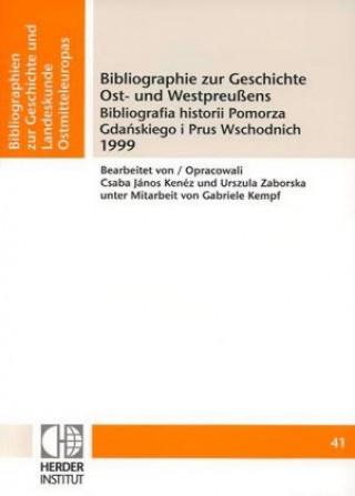 Book Bibliographie zur Geschichte Ost- und Westpreußens 1999 Csaba J Kenéz