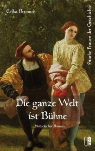 Könyv Die ganze Welt ist Bühne Erika Brunner