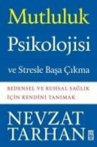 Buch Mutluluk Psikolojisi ve Stresle Basa Cikma Nevzat Tarhan