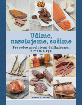 Livre Udíme, nasolujeme, sušíme Turan T. Turan