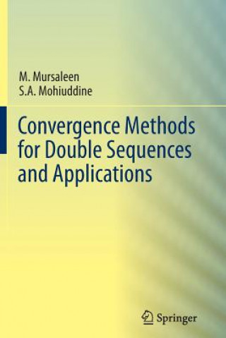 Carte Convergence Methods for Double Sequences and Applications Mohammad Mursaleen