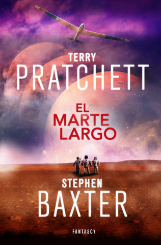 Kniha La Tierra Larga 3. El Marte Largo STEPHEN BAXTER
