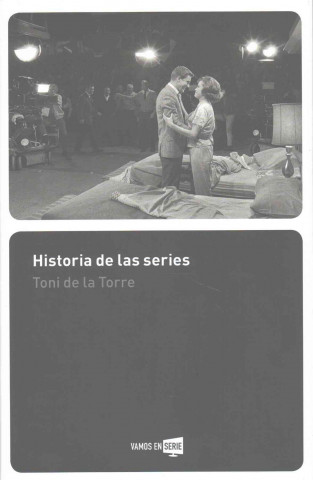 Kniha Historia de las series TONI DE LA TORRE