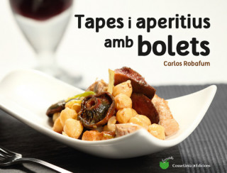 Kniha Tapes i aperitius amb bolets CARLOS ROBAFUM