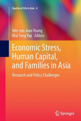 Kniha Economic Stress, Human Capital, and Families in Asia Mui Teng Yap