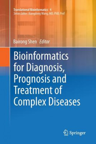 Buch Bioinformatics for Diagnosis, Prognosis and Treatment of Complex Diseases Bairong Shen