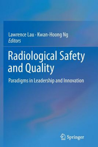 Könyv Radiological Safety and Quality Lawrence Lau