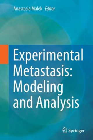 Carte Experimental Metastasis: Modeling and Analysis Anastasia Malek