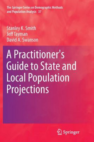 Książka Practitioner's Guide to State and Local Population Projections Stanley K. Smith