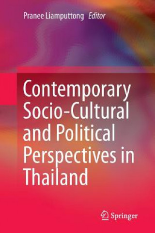 Kniha Contemporary Socio-Cultural and Political Perspectives in Thailand Pranee Liamputtong