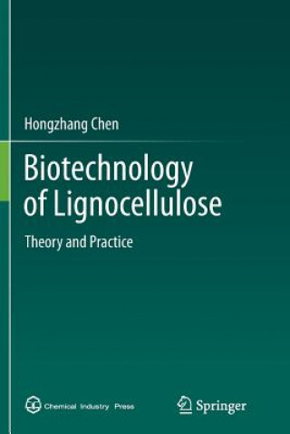 Kniha Biotechnology of Lignocellulose Hongzhang Chen