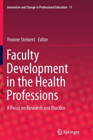 Kniha Faculty Development in the Health Professions Yvonne Steinert