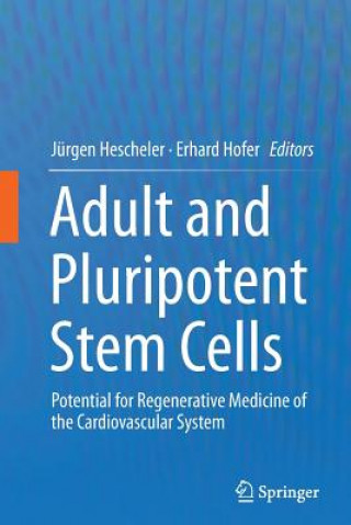 Книга Adult and Pluripotent Stem Cells Jürgen Hescheler