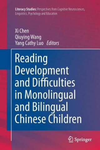 Kniha Reading Development and Difficulties in Monolingual and Bilingual Chinese Children Xi Chen