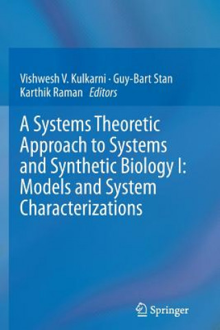 Libro Systems Theoretic Approach to Systems and Synthetic Biology I: Models and System Characterizations Vishwesh V. Kulkarni