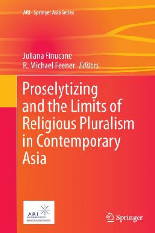 Carte Proselytizing and the Limits of Religious Pluralism in Contemporary Asia R. Michael Feener