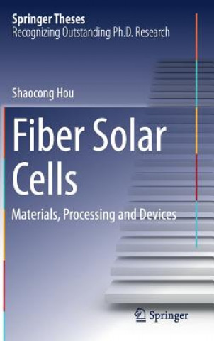 Book Fiber Solar Cells Shaocong Hou