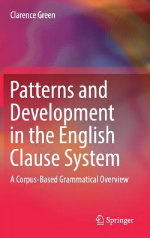 Книга Patterns and Development in the English Clause System Clarence Green