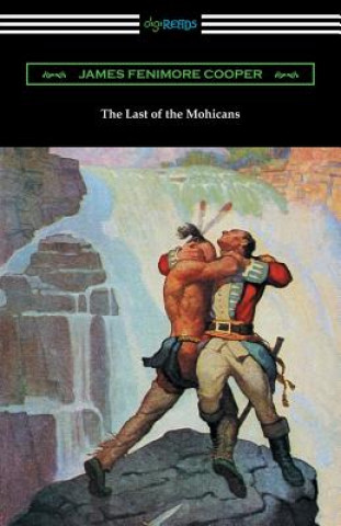 Kniha Last of the Mohicans (with and Introduction and Notes by John B. Dunbar) James Fenimore Cooper