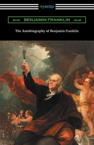 Książka Autobiography of Benjamin Franklin (with an Introduction by Henry Ketcham) Benjamin Franklin