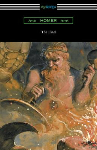 Kniha Iliad (Translated into verse by Alexander Pope with an Introduction and notes by Theodore Alois Buckley) Homer